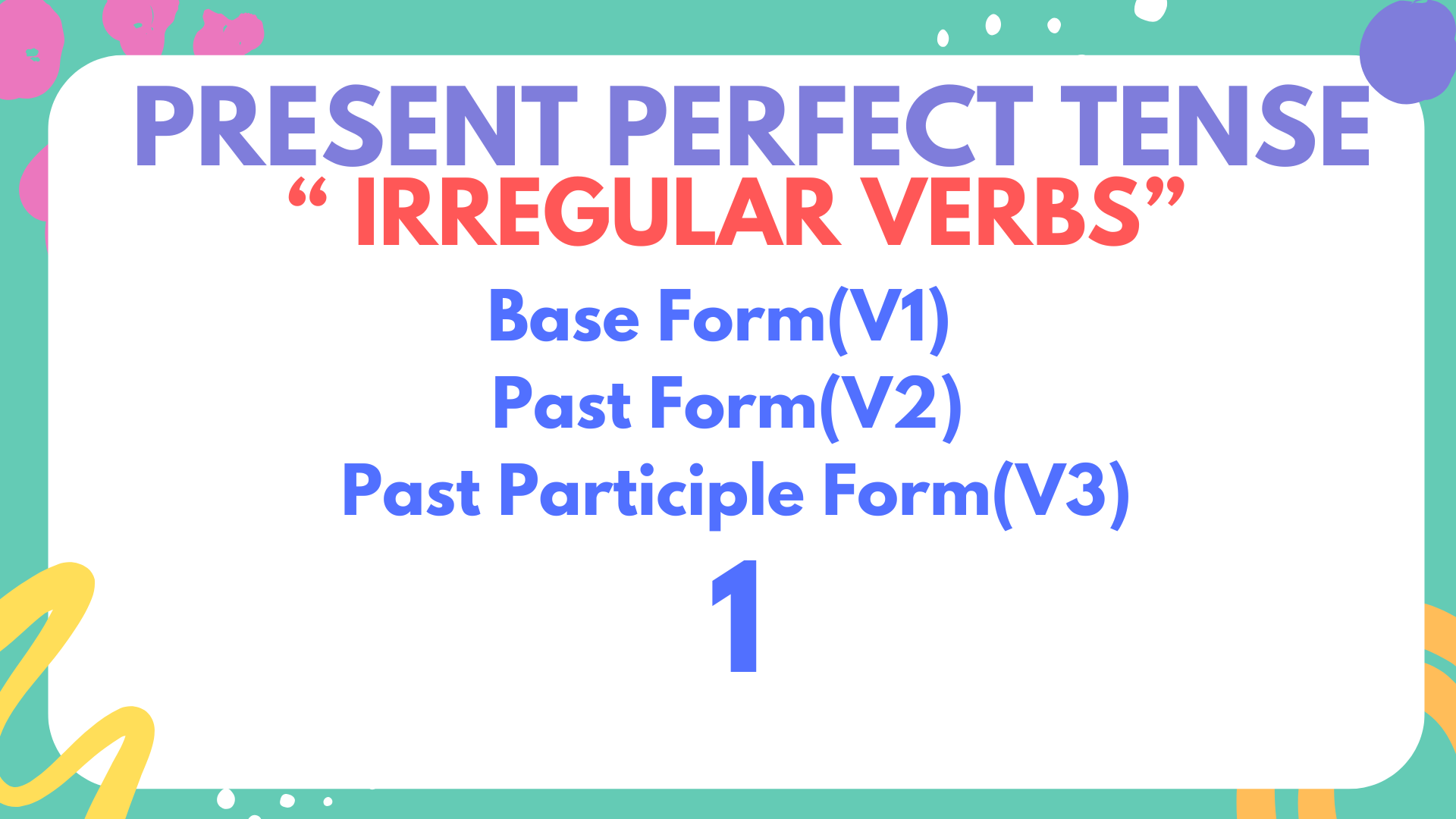 Present Perfect Tense D�zensiz Fiiller �al��mas�