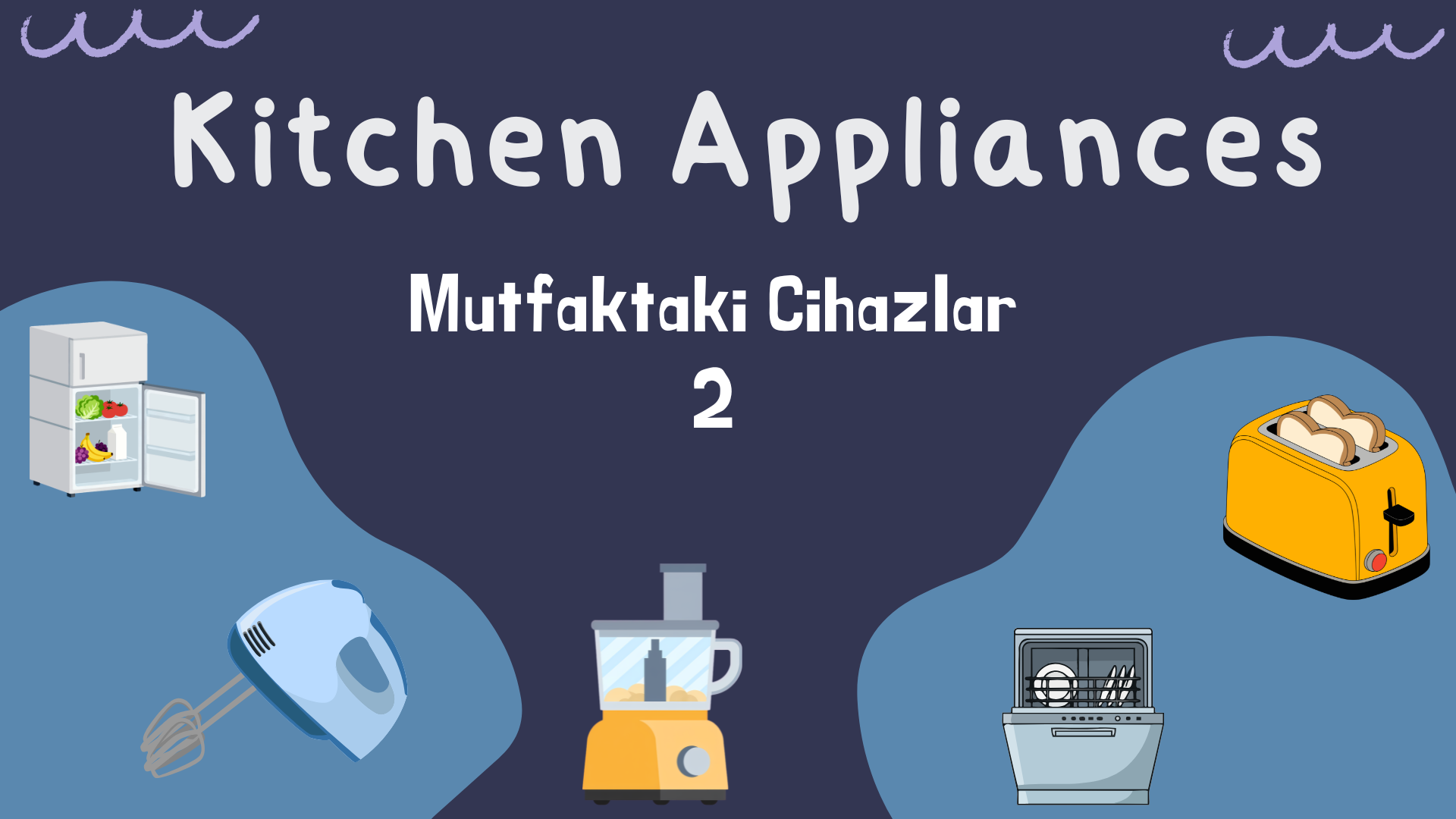 Kitchen Appliances-Mutfakdaki Cihazlar 2