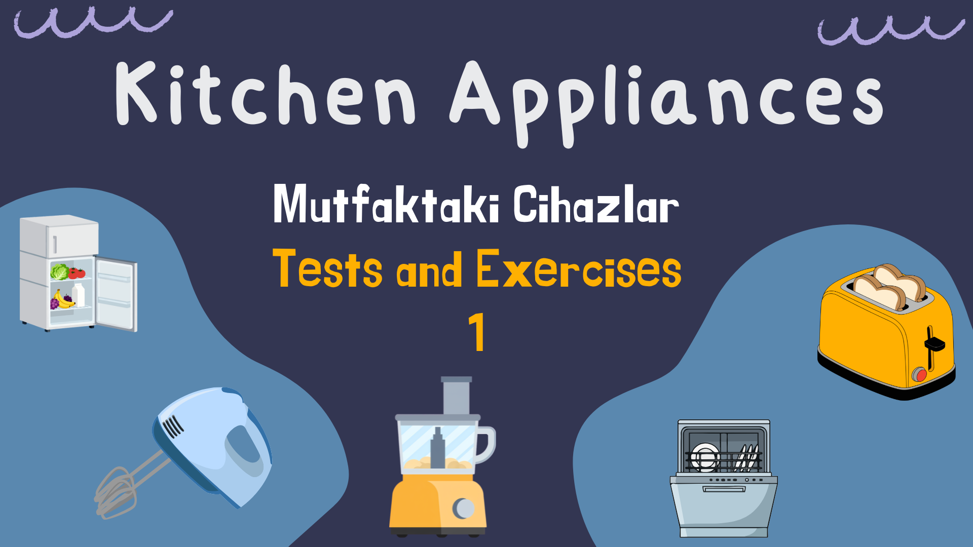 Kitchen Appliances-Mutfakdaki Cihazlar  Testler ve Al��t�rmalar