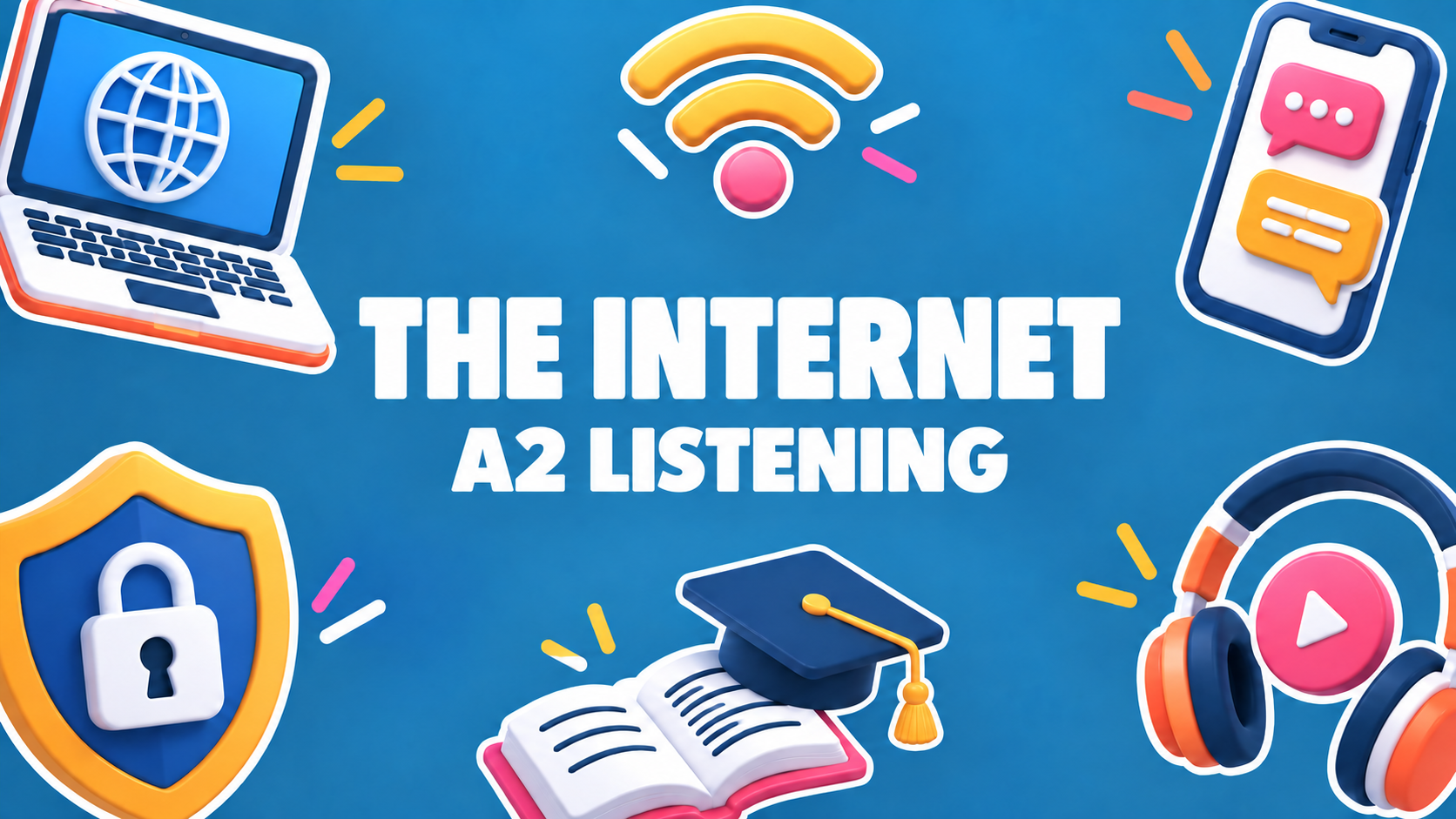 A2 �ngilizce Listening: Advantages and Disadvantages of the Internet