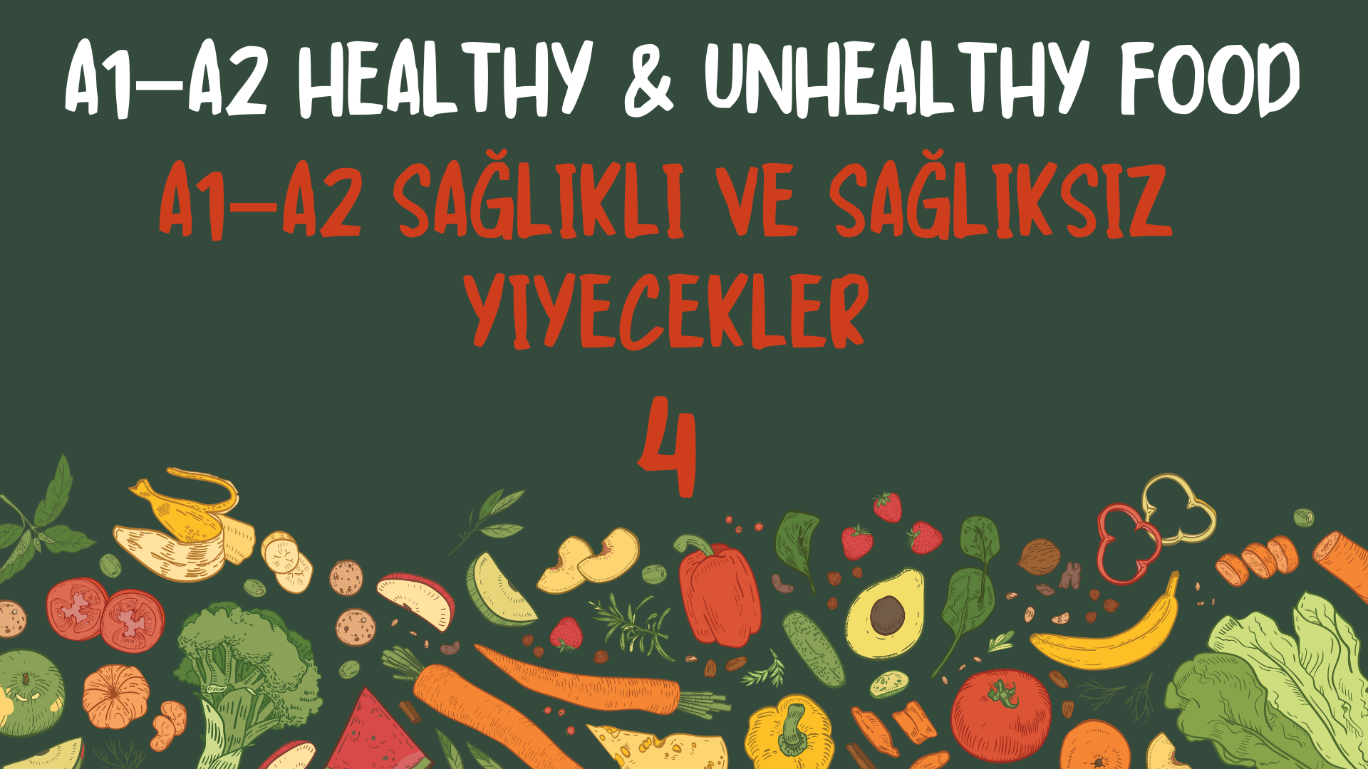 A1�A2 Healthy and Unhealthy Food � Sa�l�kl� ve Sa�l�ks�z Yiyecekler