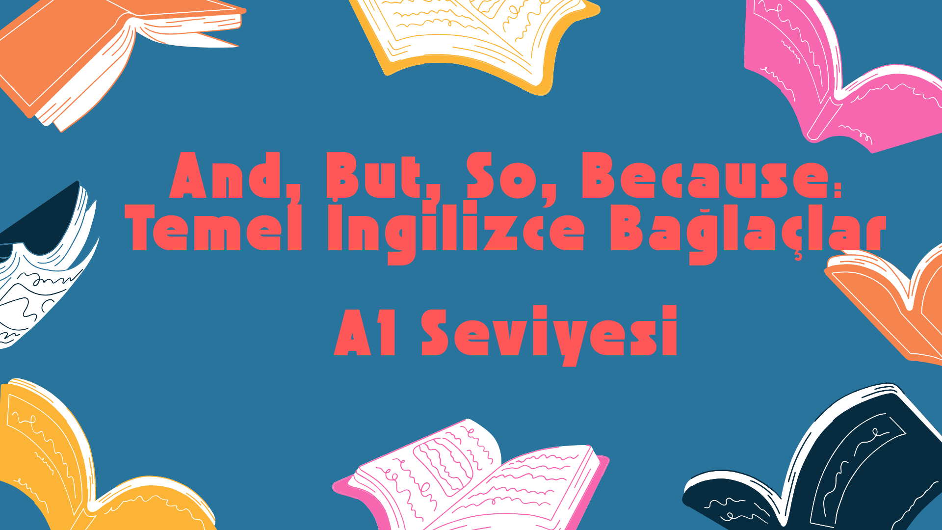 Temel �ngilizce Ba�la�lar (Basic Conjunctions)