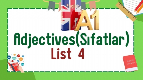 A1 Seviye ngilizce Kelimeler -Sfatlar 4