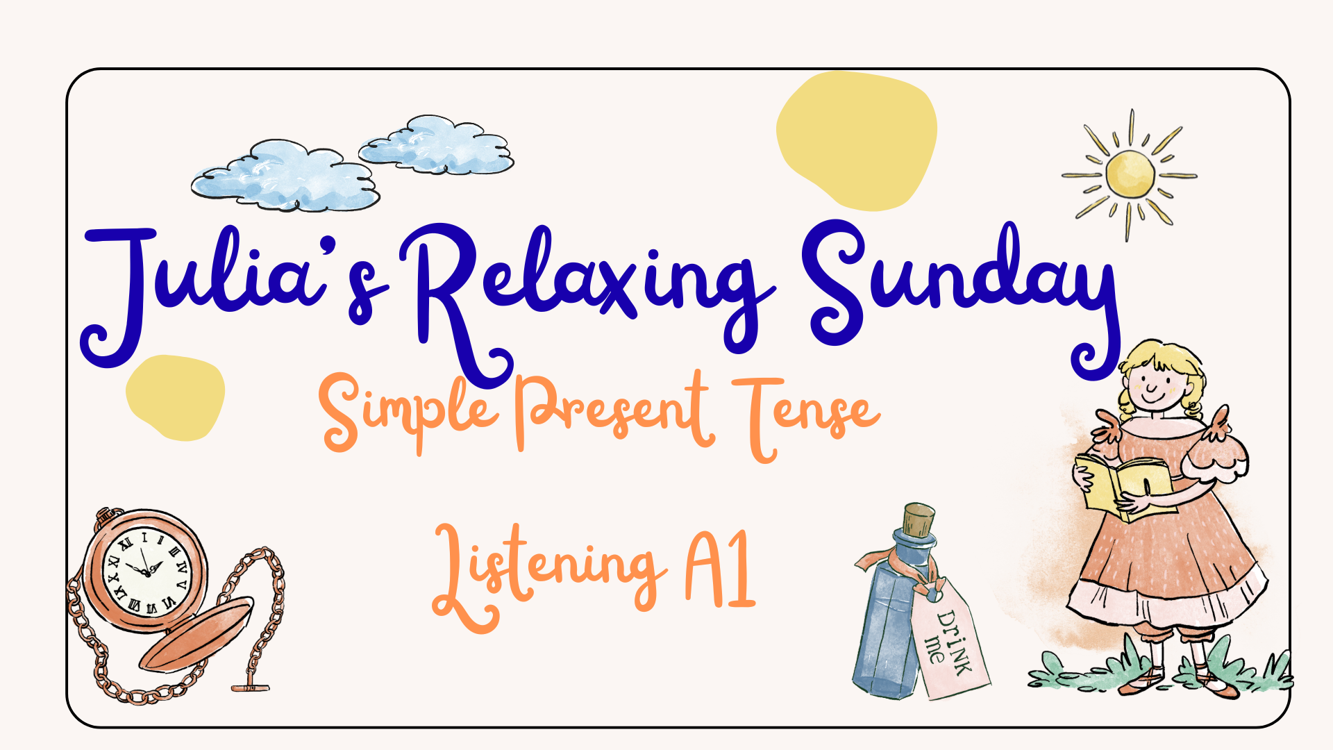 Julia's Relaxing Sunday -Listening-A1-Simple Present Tense