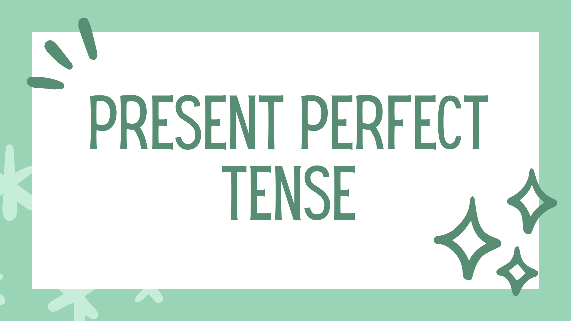 Present Perfect Tense