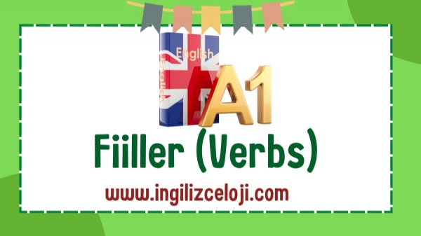 A1 Seviyesi Fiiller  (Verbs)