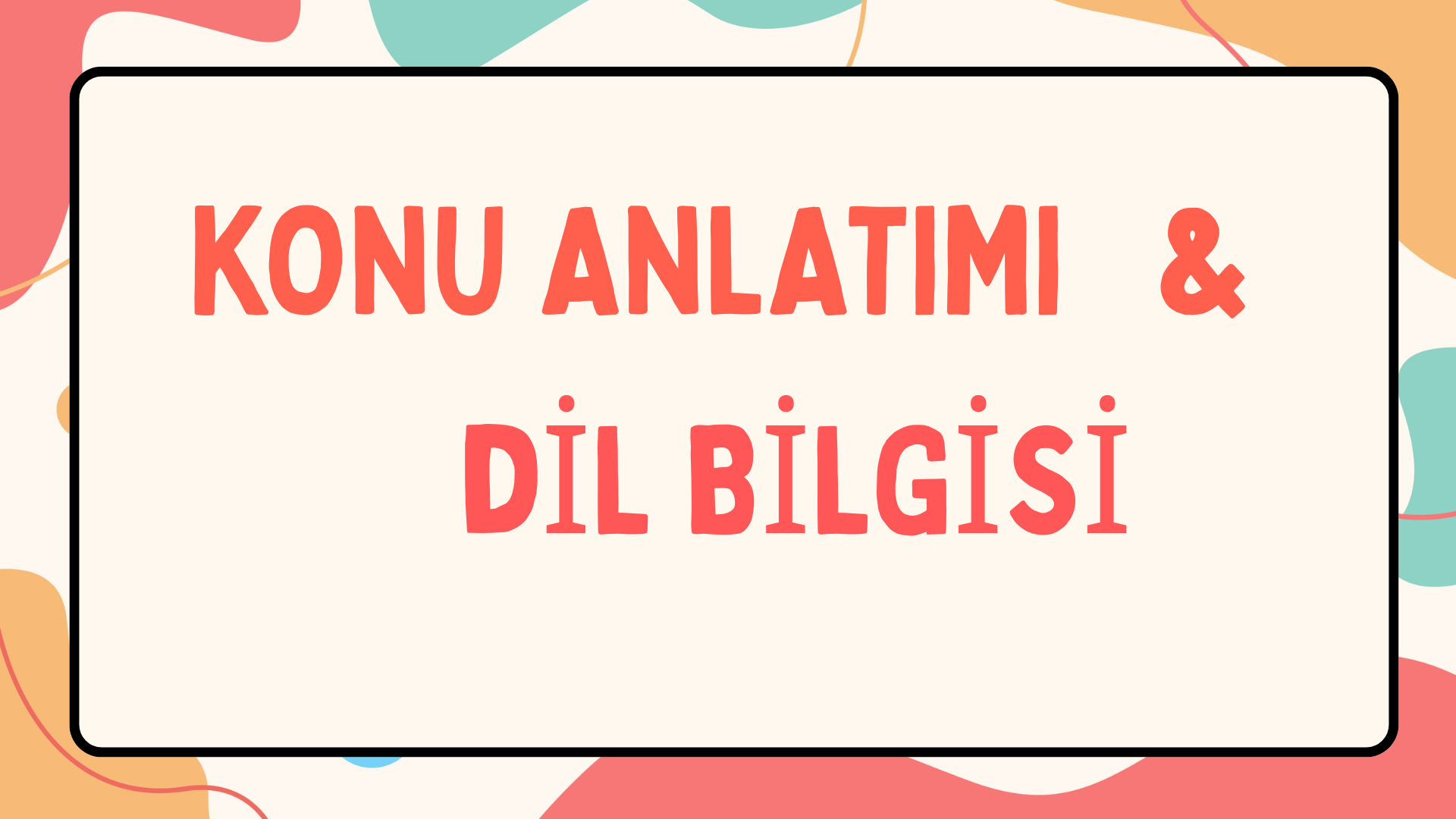 Konu Anlat�m� ve Dilbilgisi